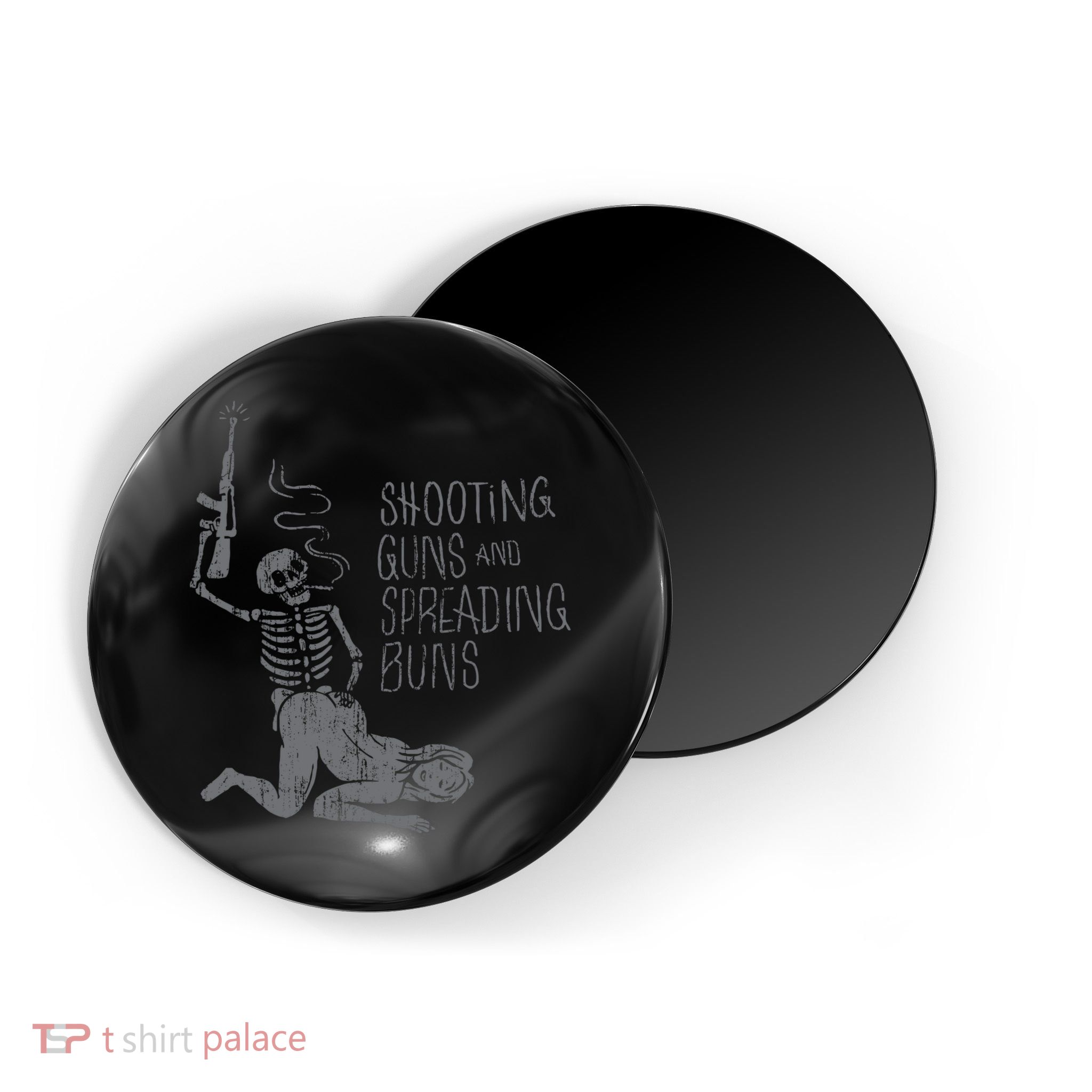 Shooting Guns And Spreading Buns Tees Magnet