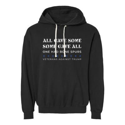 Some Gave All One Had Bone Spurs Veterans Against Trump Garment-Dyed Fleece Hoodie