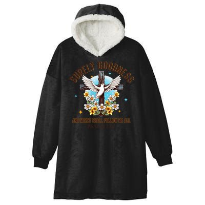 Surely Goodness And Mercy Shall Follow Me - Psalm 23:6 Hooded Wearable Blanket
