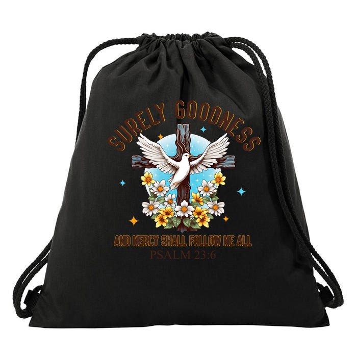 Surely Goodness And Mercy Shall Follow Me - Psalm 23:6 Drawstring Bag