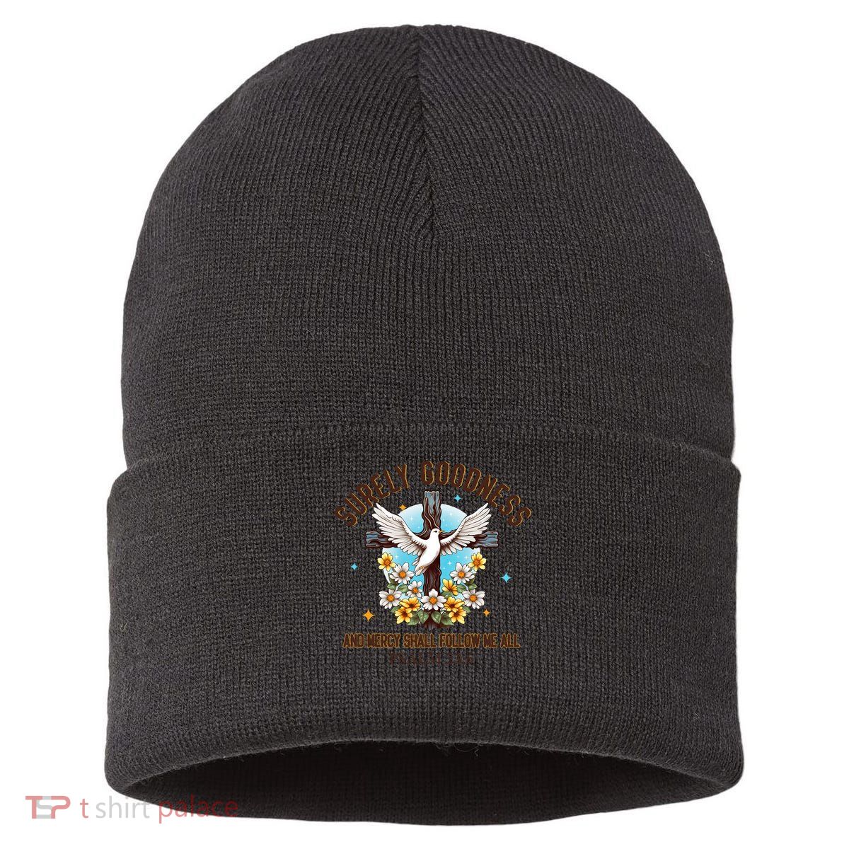 Surely Goodness And Mercy Shall Follow Me - Psalm 23:6 Sustainable Knit Beanie