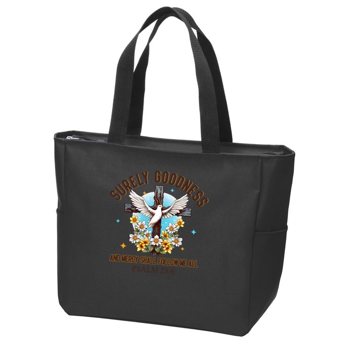 Surely Goodness And Mercy Shall Follow Me - Psalm 23:6 Zip Tote Bag