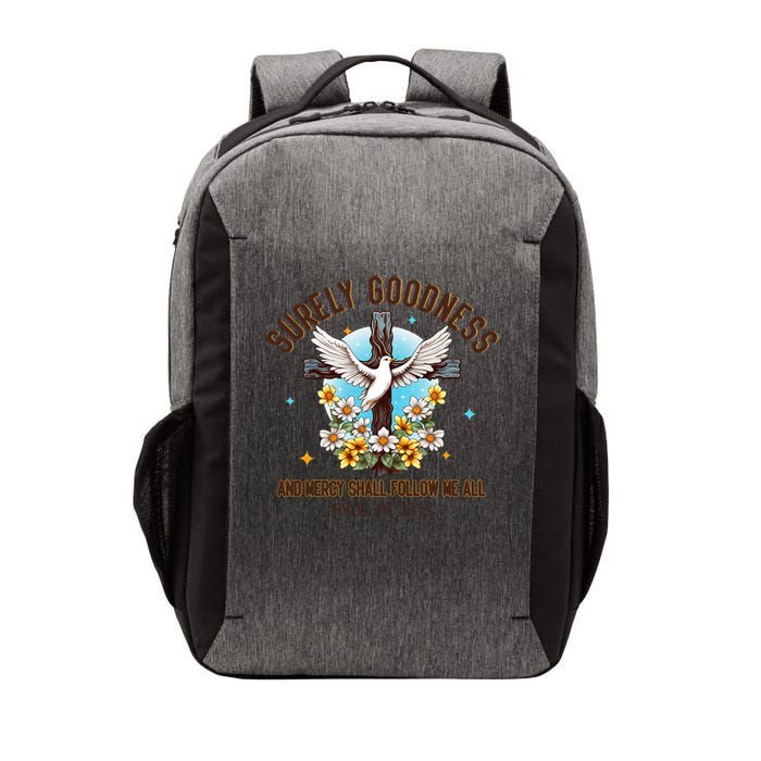 Surely Goodness And Mercy Shall Follow Me - Psalm 23:6 Vector Backpack