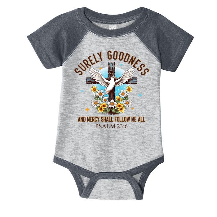 Surely Goodness And Mercy Shall Follow Me - Psalm 23:6 Infant Baby Jersey Bodysuit