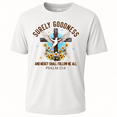 Surely Goodness And Mercy Shall Follow Me - Psalm 23:6 Performance Shirt