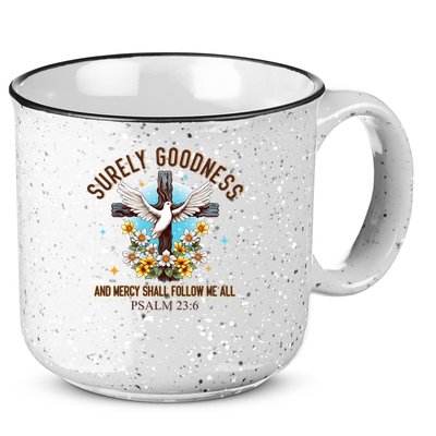 Surely Goodness And Mercy Shall Follow Me - Psalm 23:6 15oz Campfire Ceramic Mug