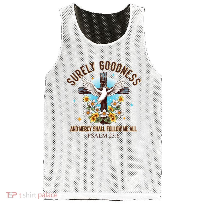Surely Goodness And Mercy Shall Follow Me - Psalm 23:6 Mesh Reversible Basketball Jersey Tank