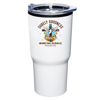 Surely Goodness And Mercy Shall Follow Me - Psalm 23:6 Tumbler