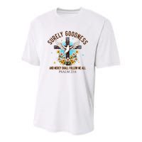 Surely Goodness And Mercy Shall Follow Me - Psalm 23:6 Youth Performance Sprint T-Shirt