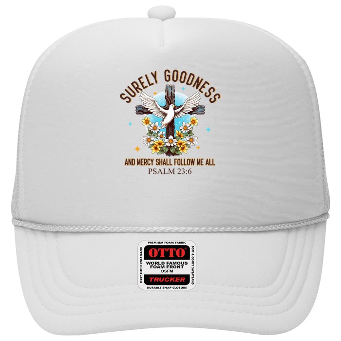 Surely Goodness And Mercy Shall Follow Me - Psalm 23:6 Hat