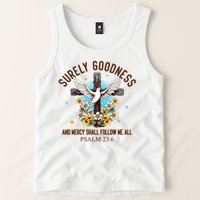 Surely Goodness And Mercy Shall Follow Me - Psalm 23:6 Tank Top