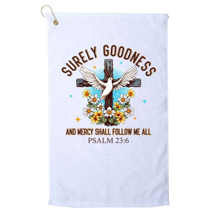 Surely Goodness And Mercy Shall Follow Me - Psalm 23:6 Golf Towel