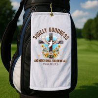 Surely Goodness And Mercy Shall Follow Me - Psalm 23:6 Golf Towel