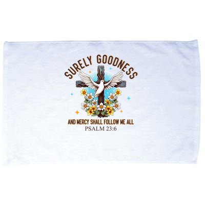 Surely Goodness And Mercy Shall Follow Me - Psalm 23:6 Microfiber Hand Towel