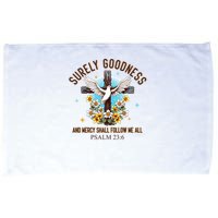 Surely Goodness And Mercy Shall Follow Me - Psalm 23:6 Microfiber Hand Towel