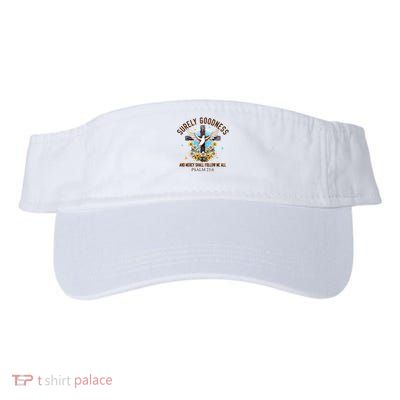 Surely Goodness And Mercy Shall Follow Me - Psalm 23:6 Visor
