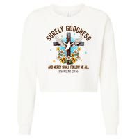 Surely Goodness And Mercy Shall Follow Me - Psalm 23:6 Cropped Pullover Crew