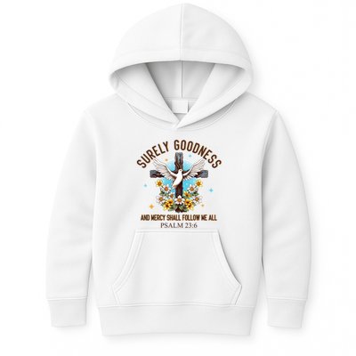 Surely Goodness And Mercy Shall Follow Me - Psalm 23:6 Kids Hoodie