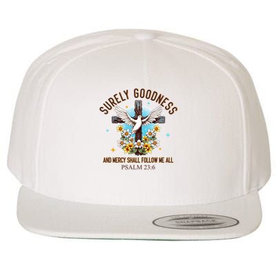 Surely Goodness And Mercy Shall Follow Me - Psalm 23:6 Wool Snapback Cap