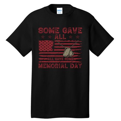 Some Gave All Memorial Day Tribute Tall T-Shirt