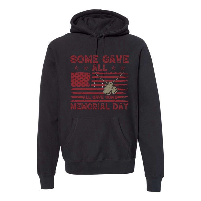 Some Gave All Memorial Day Tribute Premium Hoodie