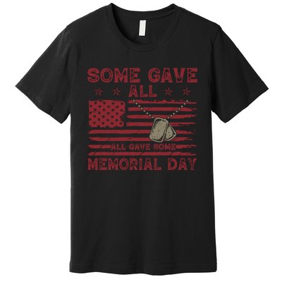 Some Gave All Memorial Day Tribute Premium T-Shirt