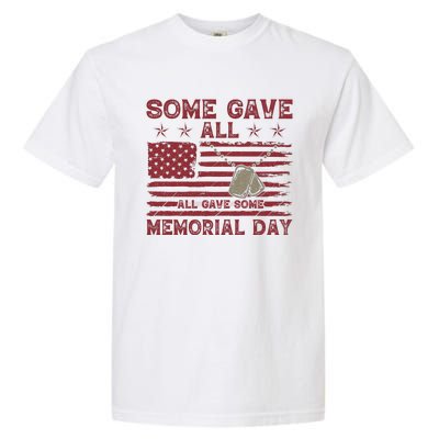 Some Gave All Memorial Day Tribute Garment-Dyed Heavyweight T-Shirt