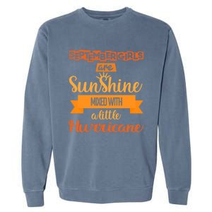 September Girls Are Sunshine Mixed With A Little Hurricane Cool Gift Garment-Dyed Sweatshirt