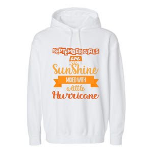 September Girls Are Sunshine Mixed With A Little Hurricane Cool Gift Garment-Dyed Fleece Hoodie