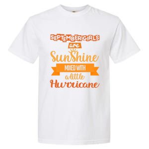 September Girls Are Sunshine Mixed With A Little Hurricane Cool Gift Garment-Dyed Heavyweight T-Shirt