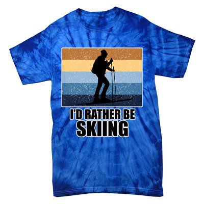 Ski Gift And Id Rather Be Skiing Gift Tie-Dye T-Shirt