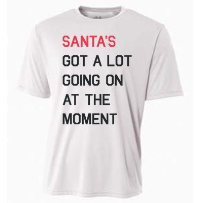 SantaS Got A Lot Going On At The Moment Christmas Holiday Cooling Performance Crew T-Shirt