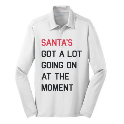 SantaS Got A Lot Going On At The Moment Christmas Holiday Silk Touch Performance Long Sleeve Polo