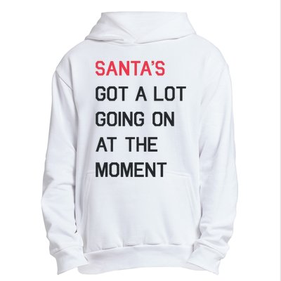 SantaS Got A Lot Going On At The Moment Christmas Holiday Urban Pullover Hoodie