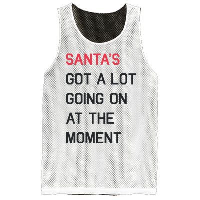 SantaS Got A Lot Going On At The Moment Christmas Holiday Mesh Reversible Basketball Jersey Tank