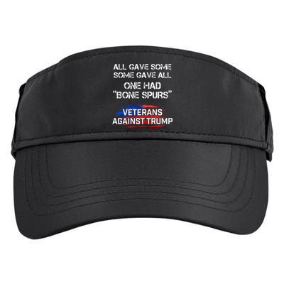 Some Gave All One Had Bone Spurs Veterans Against Trump Adult Drive Performance Visor