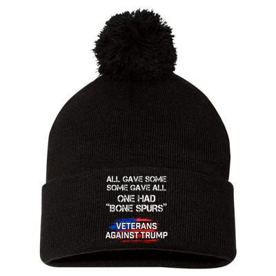 Some Gave All One Had Bone Spurs Veterans Against Trump Pom Pom 12in Knit Beanie