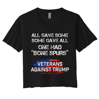 Some Gave All One Had Bone Spurs Veterans Against Trump Women's Crop Top Tee