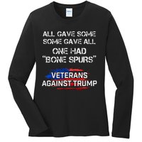 Some Gave All One Had Bone Spurs Veterans Against Trump Ladies Long Sleeve Shirt