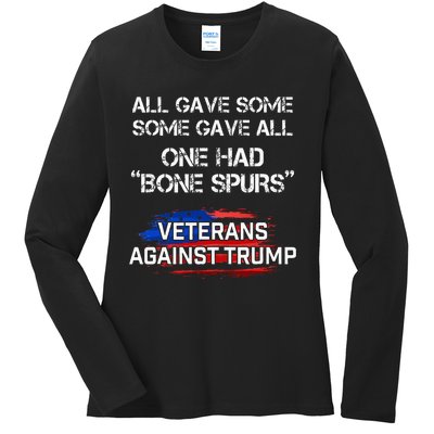 Some Gave All One Had Bone Spurs Veterans Against Trump Ladies Long Sleeve Shirt