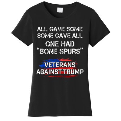 Some Gave All One Had Bone Spurs Veterans Against Trump Women's T-Shirt