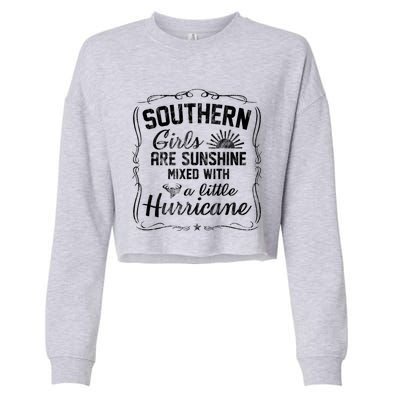 Southern Girls Are Sunshine Mixed With A Hurricane Gift Cropped Pullover Crew