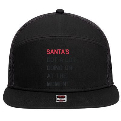 Santas Got A Lot Going On At The Moment Christmas Holiday 7 Panel Mesh Trucker Snapback Hat