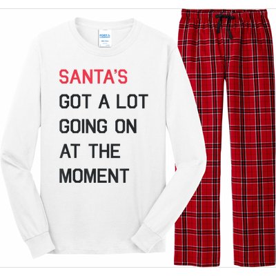 Santas Got A Lot Going On At The Moment Christmas Holiday Long Sleeve Pajama Set