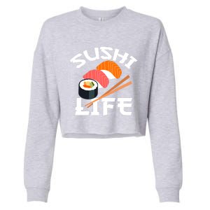 Sushi Gift Anime Sushi Life Japanese Food Lover Gift Cropped Pullover Crew