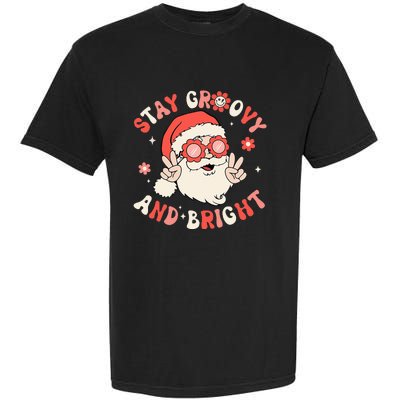 Stay Groovy And Bright Santa Xmas Retro Christmas Garment-Dyed Heavyweight T-Shirt