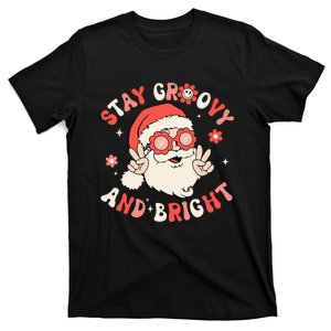 Stay Groovy And Bright Santa Xmas Retro Christmas T-Shirt