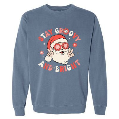 Stay Groovy And Bright Santa Xmas Retro Christmas Garment-Dyed Sweatshirt