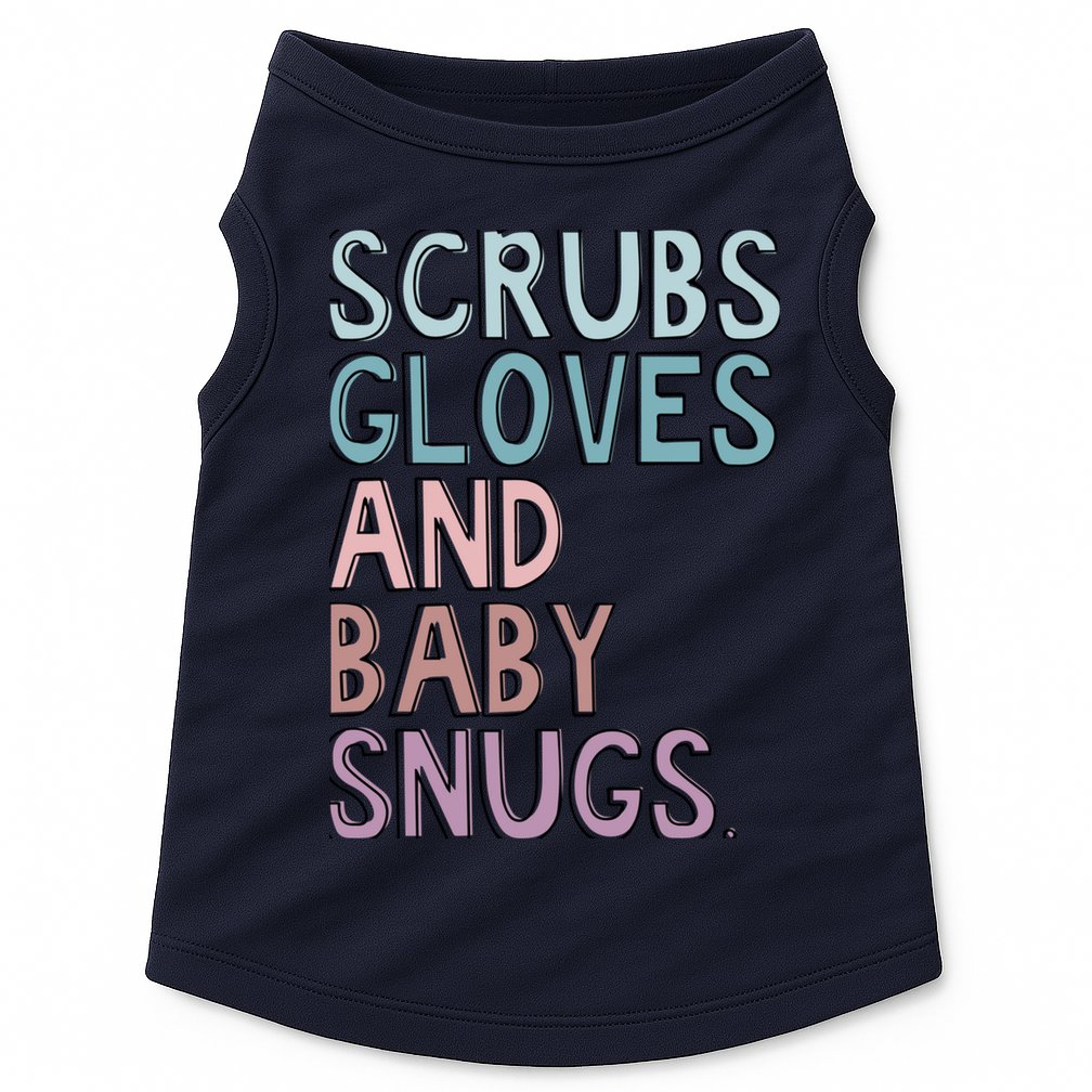 Scrubs Gloves And Baby Snugs Doggie Tank
