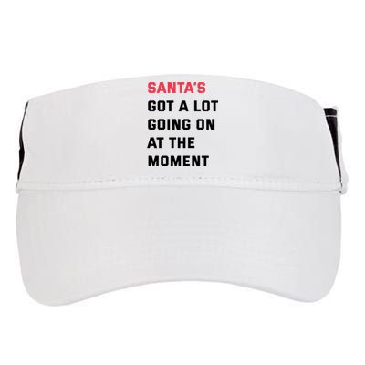 SantaS Got A Lot Going On At The Moment Christmas Holiday Adult Drive Performance Visor